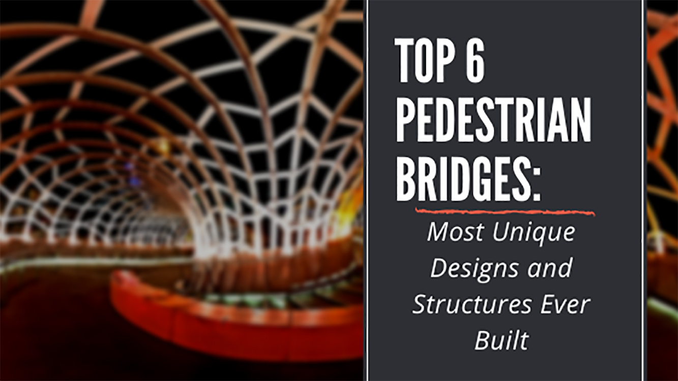 Top 6 pedestrian bridge