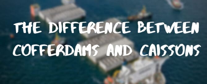 the difference between a cofferdam and caisson