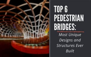 Top 6 pedestrian bridge