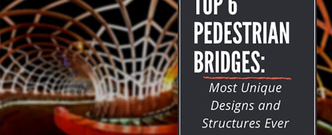 Top 6 pedestrian bridge