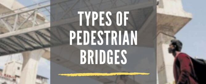 types of pedestrian bridges