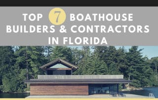top boathouse builders and contractors in florida