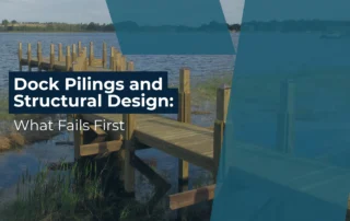 dock pilings and structural designs