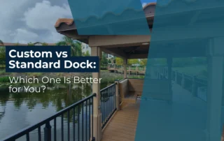 custom vs standard dock which one is better